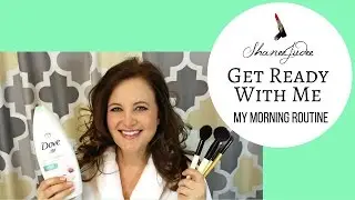 Get Ready with Me | My Morning Routine | ShaneeJudee