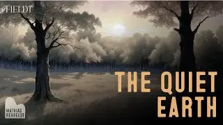 Fieldt - The Quiet Earth - Calm Piano Music