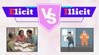 ELICIT VS ILLICIT