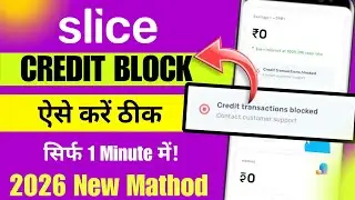 Slice Credit transaction blocked 2026 | Slice Bank Credit Transactions Blocked