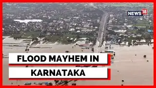 Karnataka News | Karnataka Floods | Flood Wreaks Havoc In Karnataka | Latest News | English News