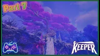 Keeper (Xbox Series X) (Xclusive Playthrough - Part 7) Fields of Pollen