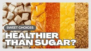 Are Natural Sweeteners Really Healthier Than Sugar?