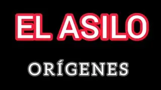 EL ASILO OR&Iacute;GENES (TR&Aacute;ILER OFICIAL)