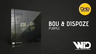 Bou & Dispoze - Purple [Wobble Infection Digital]