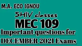 MEC 109||Important questions for DECEMBER 2021 EXAMS|M.A.ECO IGNOU|by Shivangi Bhatt@SHIVclasseseconomics