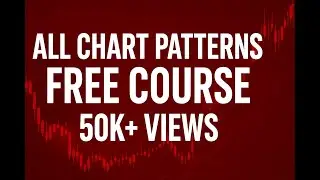 All Chart Patterns Explained | Free Course for Beginners (2025) 🔥 | Learn Trading Step by Step