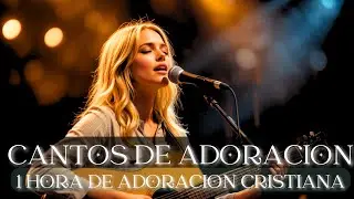 Música Cristiana para Encontrar Paz | Adoración Cristiana en Momentos Difíciles (1 Hora)