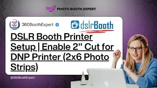 DSLR Booth Printer Setup | Enable 2