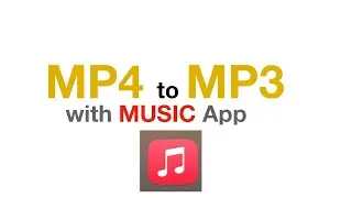How to Convert MP4 to MP3 in MAC using MUSIC APP