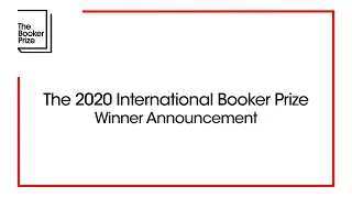 The 2020 International Booker Prize Winner Announcement | The Booker Prize