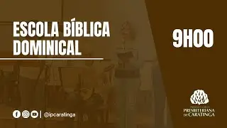 ESCOLA BIBLICA DOMINICAL  - 09H | 11/01/2026