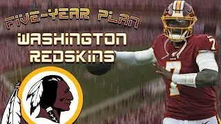 Five-Year Plan - Washington Redskins Rebuild | Madden 20 Franchise