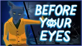 Before Your Eyes, Emotional and Enlightening - Review (PC) - Tarks Gauntlet