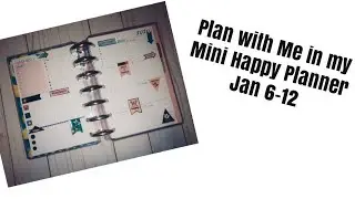 Plan with Me | Mini Happy Planner Dashboard Layout | Jan 6 - 12