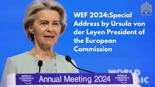WEF 2024:Special Address by Ursula von der Leyen President of the European Commission