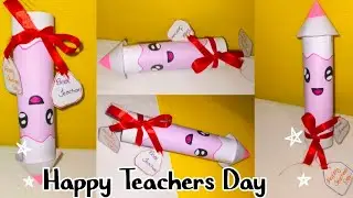 Happy Teacher Day || DIY Teacher Day Gift || Best Gift Teacher Day || Very Easy || 