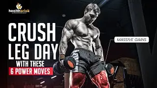 Top 6 Leg Exercises for Strength, Growth, and Definition | Leg Day Workout