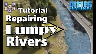 #CitiesSkylines - Repairing Lumpy Rivers - Let's Play Tutorial - Fix It!