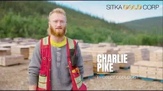 Behind the Scenes at Sitka's RC Gold Camp with Senior Project Geologist - Charlie Pike