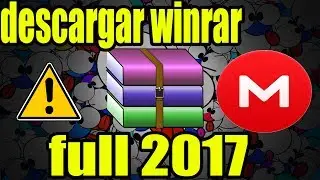DESCARGAR WINRAR FULL 32,64 BITS 2017// TUTORIALESM