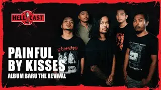 HELLCAST | ALBUM BARU PAINFUL BY KISSES 