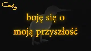 Certis - boję się o moją przyszłość [VISUALIZER]