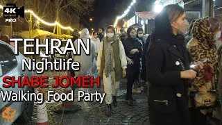 Walking Street Food Party Friday Night Tehran City Iran walk 4k