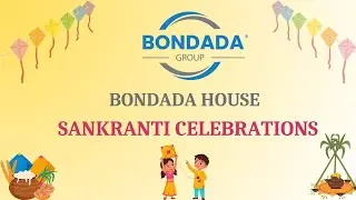 Bondada House Celebrates Sankranti | Team Bondada&rsquo;s Festive Moments | 2026