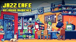 JAZZ CAFE Ambience ☕ Relaxing Coffee Shop Sounds & Music | Pixel Animation Live Wallpaper Loop