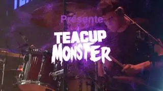 TEACUP MONSTER - STAY AWAY - PRINTEMPS DU LAVOIR 2017