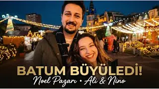 Batum'da Yılbaşı Ruhu✨ I Tren yolculuğu, Büyüleyici Şehir Işıkları & Noel Pazarı(Final)