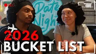 Creating a 2026 Bucket List With My Girlfriend (Dreams, Travel & Year Goals)