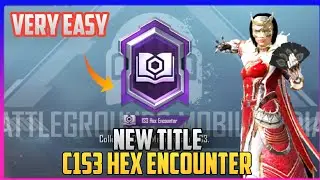 HOW TO GET C1S3 HEX ENCOUNTER TITLE IN BGMI || BATTLEGROUNDS MOBILE INDIA NEW TITLE