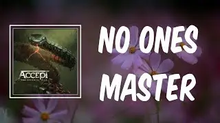 No Ones Master (Lyrics) - Accept