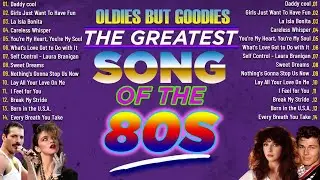 Classic Music 80S Hits - 80's Music Greatest Hits - Greatest Hits Of The 80&rsquo;s Best Of 80s Songs