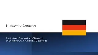 Huawei v Amazon &ndash; District Court (Landgericht) of Munich 14 December 2023 - Case No. 7 O 10988/22