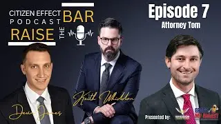 Citizen Effect S1E7 Attorney Tom