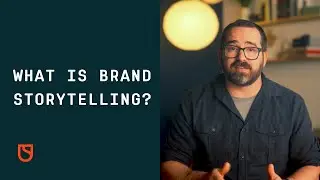 What is Brand Storytelling?