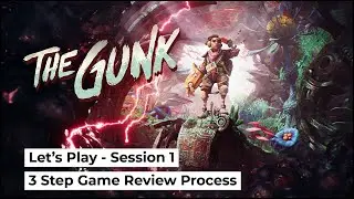 THE GUNK Gameplay - Chapter 1 to 4 | Let's Play, Session 1