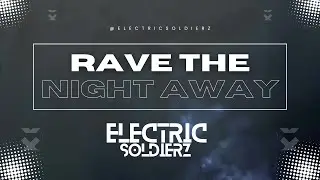 Rave The Night Away