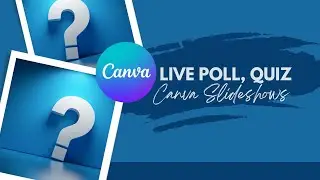 Live Polls and Quizzes in Canva Slides - NEW
