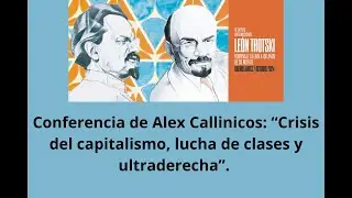 Conferencia de Alex Callinicos: &ldquo;Crisis del capitalismo, lucha de clases y ultraderecha&rdquo;.