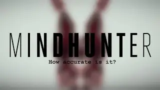 How accurate is MINDHUNTER? Show VS real life