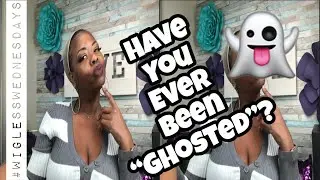 Have you ever been ghosted? #wiglesswednesdays