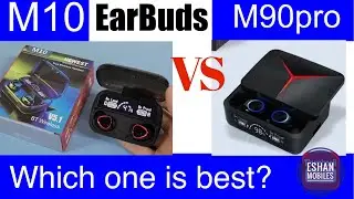 M10 EarBuds vs M90pro EarBuds (eShan Mobiles)