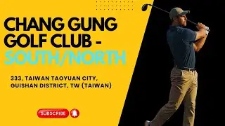 Chang Gung Golf Club, North TW Hole 12 &ndash; Strategic Tee Shot for a Strong Green Approach