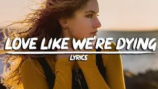 Chr1s - Love Like We're Dying (Lyrics)