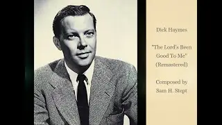 Dick Haymes sings The Lord's Been Good To Me (Remastered), Lyn Murray Orchestra