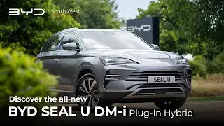 Discover the all-new SEAL U DM-i Plug-in Hybrid - BYD South West